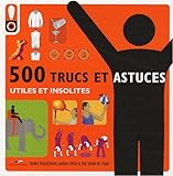 500 trucs et astuces utiles et insolites by