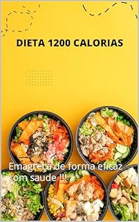 Livro DIETA 1.200 CALORIAS : Emagreça de forma eficaz com saude !!!