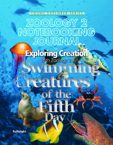 Zoology 2 Notebooking Journal: Swimming Creatures of the Fifth Day (Young Explorer Series) (Young Explorer (Apologia Educational Ministries))