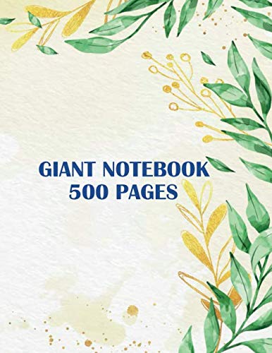 The Giant Notebook: Giant Lined Notebook - 500 Pages College-Ruled / Journal 500 pages ( 250 sheets ) - Large (8.5 x 11 inches) / Perfect Gift