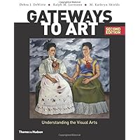 Gateways to Art: Understanding the Visual Arts (Second edition)