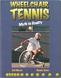 Wheelchair Tennis: Myth to Reality by