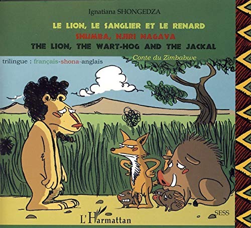 Le lion, le sanglier et le renard : Conte du Zimbabwe, Ã©dition trilingue (French Edition) by (Album)