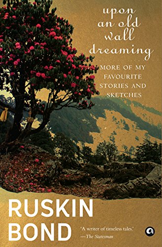 Upon An Old Wall Dreaming More Of My Favourite Stories And Sketches