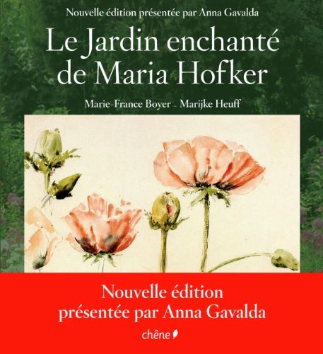 le jardin enchanté de Maria Hoffker by MARYKE HEUFF MARIE-FRANCE BOYER