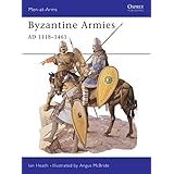 Byzantine Armies AD 1118–1461 (Men-at-Arms)