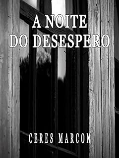 Livro A NOITE DO DESESPERO: Conto