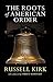 The Roots of American Order
