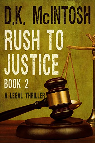 Rush To Justice - 2:A Brady Flynn Novel: Brady Flynn Legal Thriller Series Book 2