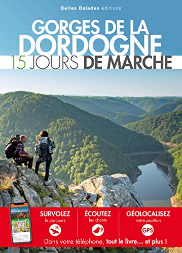 Gorges de la Dordogne : 15 jours de marche (Belles balades) (French Edition) by Collectif