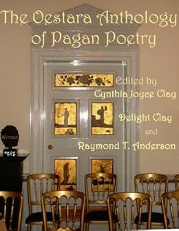 The Oestara Anthology Of Pagan Poetry