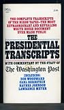 Front cover for the book The Presidential Transcripts by the Staff of the Washington Post