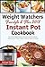 Weight Watchers Freestyle & Flex Instant Pot Cookbook 2018: The Ultimate WW Freestyle Instant Pot Cookbook - Featuring Top 35 Unique, Delicious and Easy Weight Watchers Instant Pot Recipes