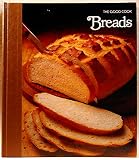 Breads (The Good Cook Techniques & Recipes Series) by