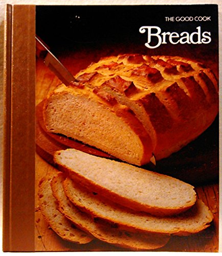 Breads (The Good Cook Techniques & Recipes Series) by