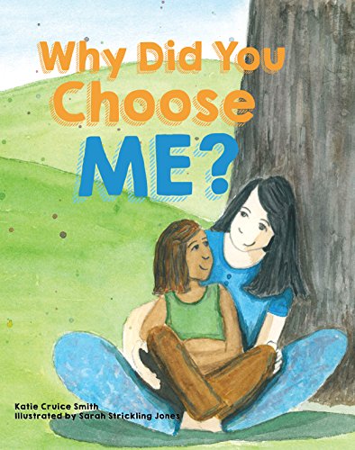Why Did You Choose Me? by [Smith, Katie Cruice]