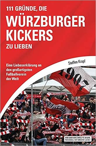 111 Grunde Die Wurzburger Kickers Zu Lieben Eine Liebeserklarung