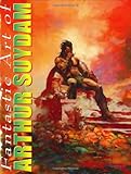 The Fantastic Art Of Arthur Suydam