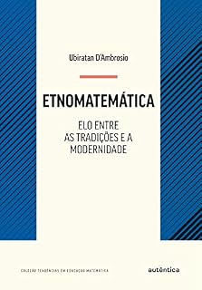Livro Etnomatemática - Elo entre as tradições e a modernidade: Nova Edição