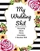 My Wedding Shit: Thoughts, Ideas, Plans, Checklists, & Random Shit | Wedding Planner & Journal by Lemon Love Publishing