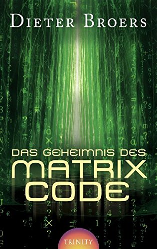 Das Geheimnis des Matrix Code: 9783941837324: Amazon.com: Books