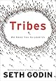 Tribes: We Need You to Lead Us