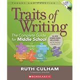 Traits of Writing: The Complete Guide for Middle School (Theory and Practice (Scholastic))