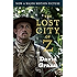 The Lost City of Z: A Tale of Deadly Obsession in the Amazon