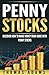 Penny Stocks: Discover How To Make Money From Home With Penny Stocks (Investing Simplified Book 3)