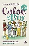 Coloc bio : le guide : Pour une cohabitation éco-responsable by