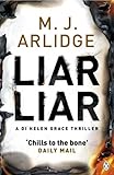 "Liar Liar DI Helen Grace 4 (Detective Inspector Helen Grace)" av M. J. Arlidge