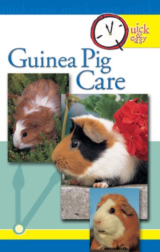 Quick and Easy Guinea Pig Care (Quick & Easy) by Pet Experts at TFH