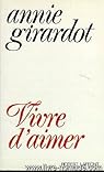 Vivre d'aimer par Girardot Vivre d'aimer par Girardot