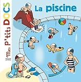 Mes P'tits Docs: La Piscine (French Edition) by 