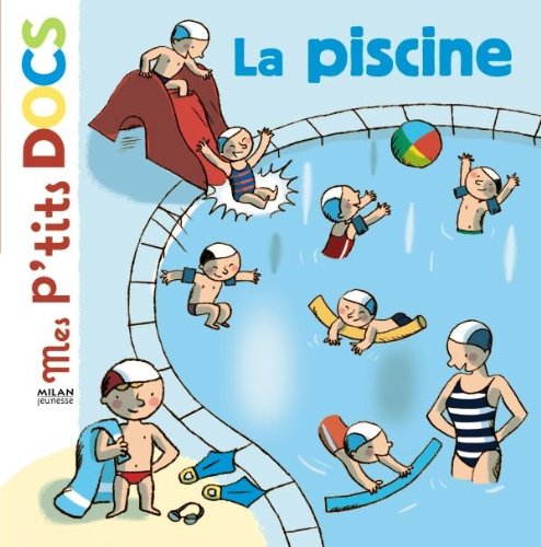 Mes P'tits Docs: La Piscine (French Edition) by (Album)