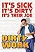 Dirty Work