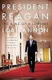 President Reagan: The Role Of A Lifetime