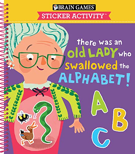Brain Games - Sticker Activity: There Was an Old Lady Who Swallowed the Alphabet! (For Kids Ages 3-6)