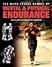 Elite Forces Manual of Mental and Physical Endurance: How to Reach Your Physical and Mental Peak
