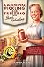 Canning, Pickling, and Freezing with Irma Harding: Recipes to Preserve Food, Family and the American by