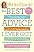 The Best Advice I Ever Got: Lessons from Extraordinary Lives