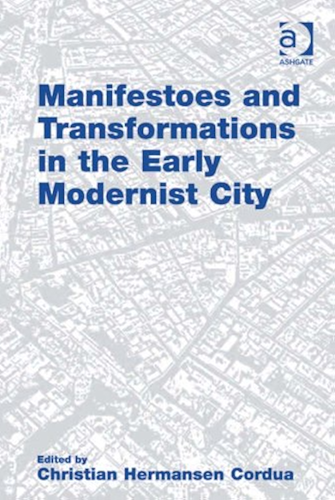 Download Manifestoes and Transformations in the Early Modernist City (English Edition) PDF