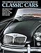 The Complete Illustrated Encyclopedia of Classic Cars: The World's Most Famous and Fabulous Cars, From 1945 to 2000, Shown in 1800 Photographs