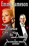 Divorce Can Be Deadly (Dr. Benjamin Bones Mysteries Book 2)