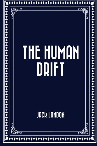 The Human Drift