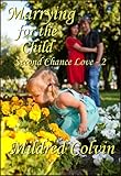 Marrying for the Child (Second Chance Love Book 2)