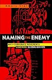 Naming the Enemy: Anti-Corporate Social Movements Confront Globalization
