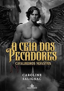Livro A Ceia dos Pecadores: Cavalheiros Nefastos (livro 1) MONSTER ROMANCE