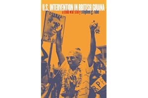 U.S. Intervention in British Guiana: A Cold War Story (New Cold War History)