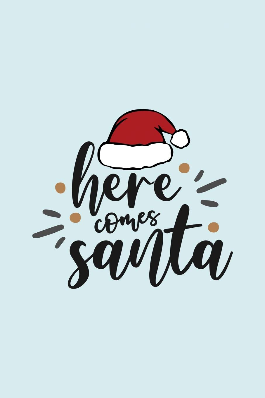 Secret Santa Funny Messages Buy Here Comes Santa: Funny And Cute Secret Santa Gag Gift With -Here Comes  Santa- On The Cover - Blank Lined Notebook Journal - Novelty Christmas Gift  ... Coworkers Gift - 100